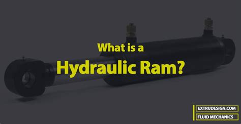 What is a Hydraulic Ram? - ExtruDesign