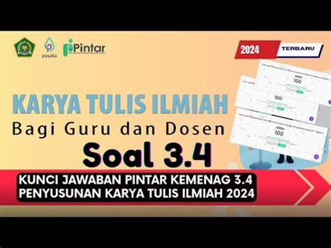 KUNCI JAWABAN PINTAR KEMENAG 3 4 PENYUSUNAN KARYA TULIS ILMIAH 2024