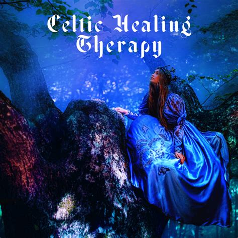 Celtic Healing Therapy Album By Natural Healing Music Zone Spotify