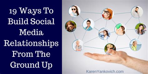 19 Ways To Build Social Media Relationships From The Ground Up