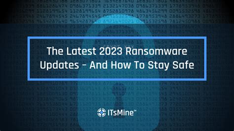 The Latest 2023 Ransomware Attacks, Variants, Tactics And More – And ...