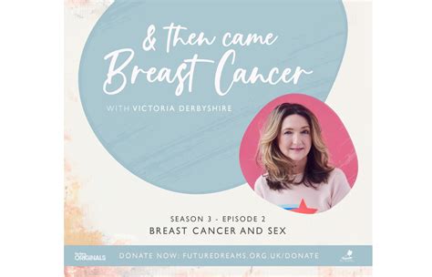 Breast Cancer And Sex Episode 2 Future Dreams