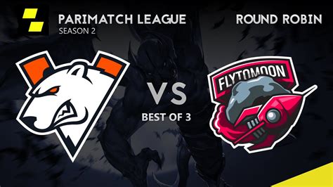 Virtus Pro Vs FlyToMoon Game 2 Bo3 Parimatch League Season 2 YouTube