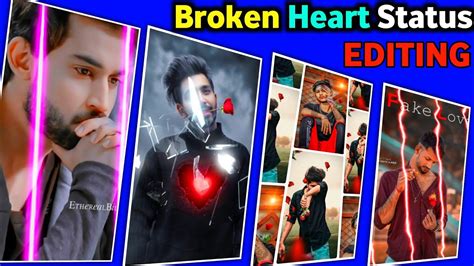 💔 Broken Heart Status Video Editing Kinemaster Full Screen Video