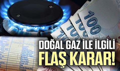 Doğal gaz ile ilgili flaş karar Genel Zonguldak Haberleri Özgür