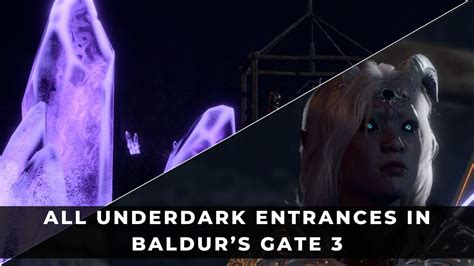 All Underdark Entrances In Baldurs Gate 3 KeenGamer