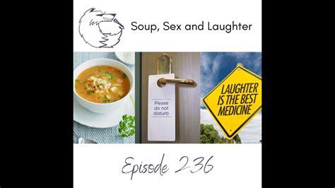 Ep236 Soup Sexy And Laughter Youtube