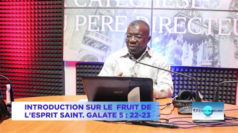 La Catéchèse Introduction Sur Le Fruit De Lesprit Saint Galate 5