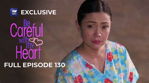 Full Episode 130 Be Careful With My Heart YouTube