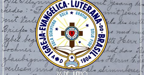 Teologia Luterana De Junho Funda O Da Igreja Evang Lica Luterana