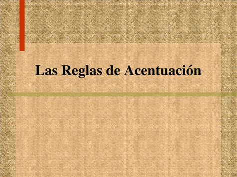 Ppt Las Reglas De Acentuación Powerpoint Presentation Free Download Id3441327