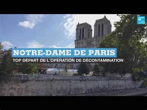 Pollution au plomb de Notre Dame de Paris top départ de l opération