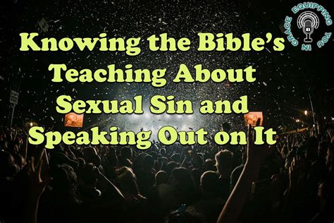 Knowing The Bibles Teaching About Sexual Sin And Speaking Out On It