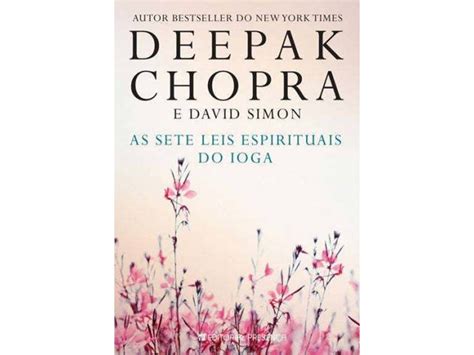 Livro As Sete Leis Espirituais Do Ioga De Deepak Chopra E David Simon Worten Pt