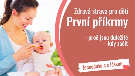 Zdrav Strava Pro D Ti Kdy Za Adit Prvn P Krmy D L J Me Jinak