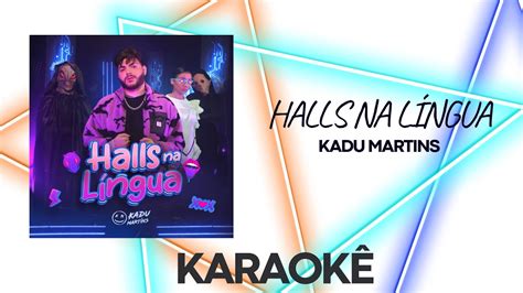 Halls Na L Ngua Kadu Martins Karaok Youtube