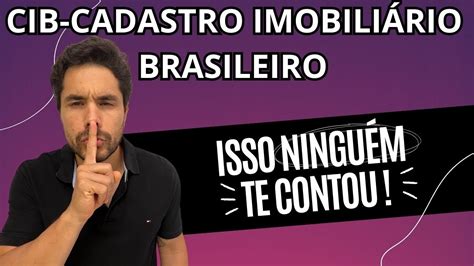 Como vincular imóvel rural ao CIB Cadastro Imobiliário Brasileiro