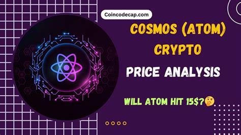 Cosmos Atom Price Analysis Will Atom Hit 15 By The End Of 2023