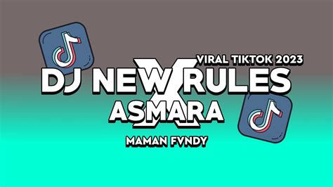 Dj New Rules X Asmara Slow Tiktok Full Song Maman Fvndy Youtube