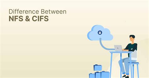 Difference Between Nfs And Cifs Shiksha Online