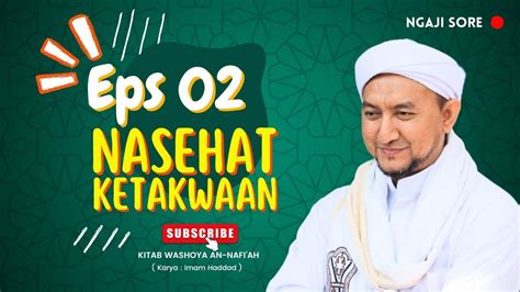 Ngajisore Eps Nasehat Ketakwaan Habib Mustafa Bin Idrus Al