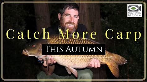 Carp Fishing Autumn Tactics And Campaign Planning Simple Tips To