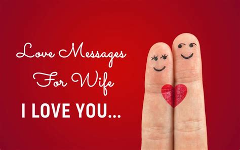 100 Best Love Messages For Wife – Romantic Love Text For My Wife I Love You