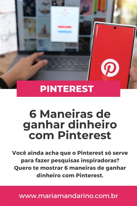 6 Maneiras De Ganhar Dinheiro Com Pinterest Maria Mandarino