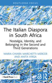 The Italian Diaspora in South Africa: Nostalgia, Identity, and Belongi