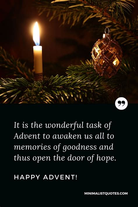 It Is The Wonderful Task Of Advent To Awaken Us All To Memories Of Goodness And Thus Open The