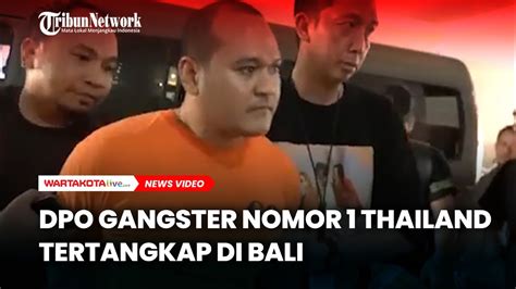 Dpo Gangster Nomor Thailand Chaowalit Thongduang Menyamar Dengan