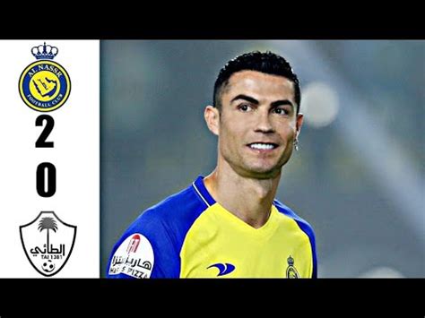 Al Nassr Vs Al Tai 2 0 Ronaldo Watch Extended Highlights All Goals