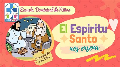 El Espíritu Santo nos enseña Escuela dominical de niños YouTube