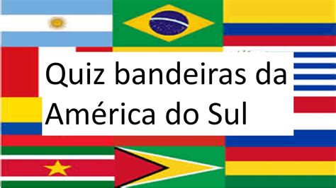 Bandeiras Da Am Rica Do Sul Youtube