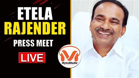 Etela Rajender Press Meet Bjp Telangana Myindmedia Live Youtube