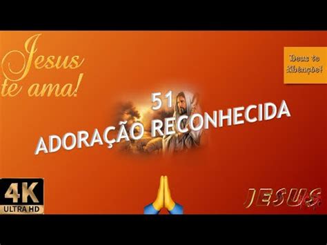 ADORAÇÃO RECONHECIDA HINO 51 HARPA CRISTÃ RENDERIZADO E GRAVADO EM 4K