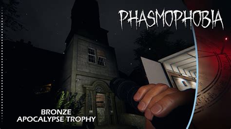 Phasmophobia Bronze Apocalypse Trophy YouTube