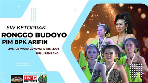 Live Ketoprak Ronggo Budoyo Waru Gunung Bulu Rembang Mei