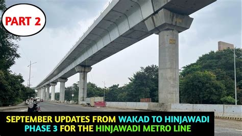 Pune Metro Vlog September Updates From Wakad To Hinjawadi Phase