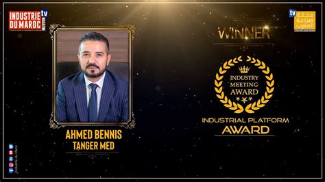 3 édition Industry Meeting Awards 2023 Ahmed BENNIS TANGER MED