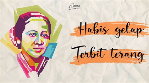 Habis Gelap Terbit Terang Selamat Hari Kartini Persembahan Dari