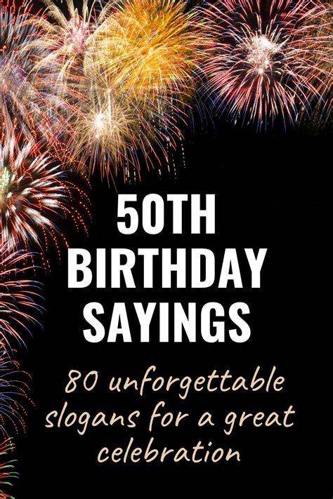 50th Birthday Sayings - 80 Unforgettable Slogans For A Great ...