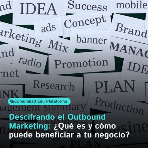 Descifrando El Outbound Marketing Qu Es Y C Mo Puede Beneficiar A Tu