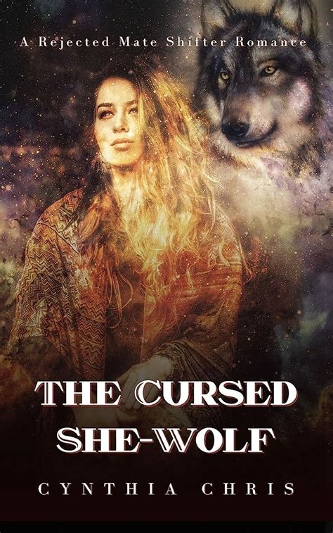 The Cursed She Wolf A Rejected Mate Shifter Romance Ebook Chris