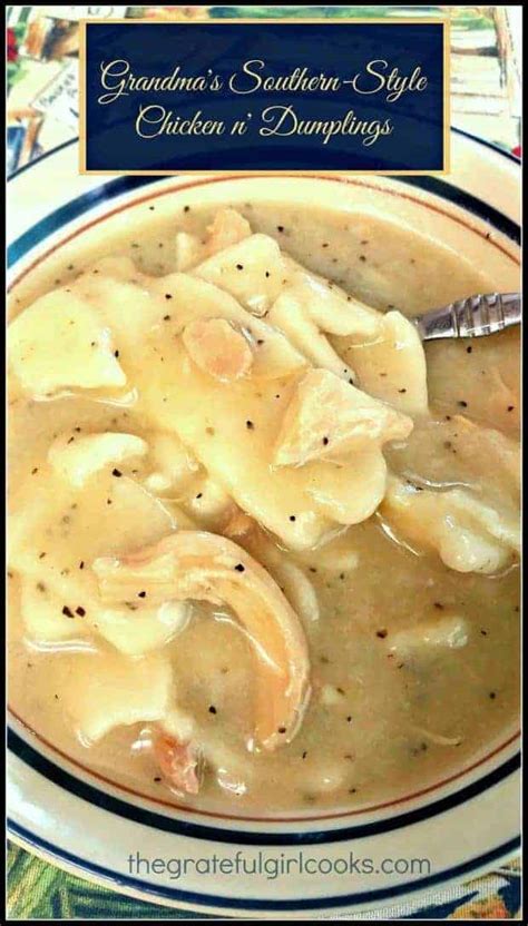 Grandmas Southern Style Chicken N Dumplings The Grateful Girl Cooks