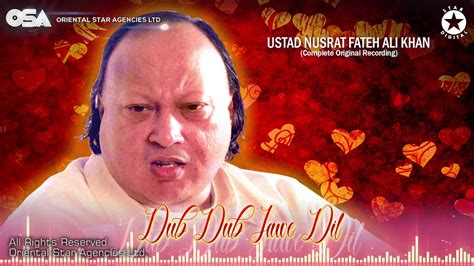 Dub Dub Jawe Dil Ustad Nusrat Fateh Ali Khan Official Complete