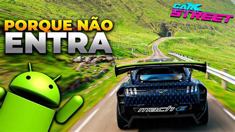 SAIU CARX STREET PARA ANDROID MAIS NÃO ENTRA ERRO AO CARREGAR YouTube