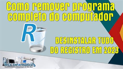 Como Remover Programa E Todos Os Seus Vestigios Registros Do Computador