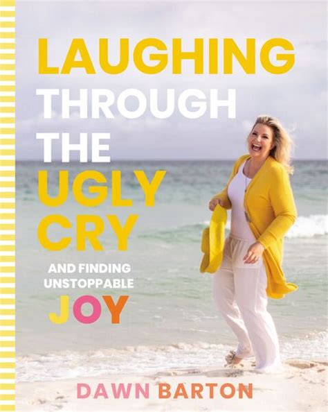 Laughing Through The Ugly Cry And Finding Unstoppable Joy Olive