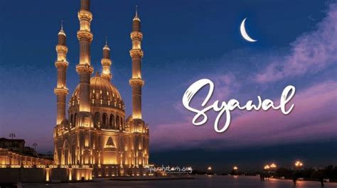 Peristiwa Peristiwa Penting Di Bulan Syawal Kajian Islam